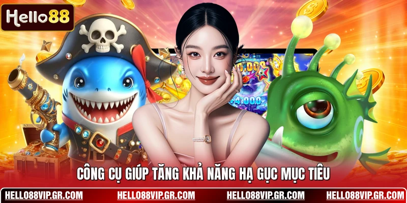 Công cụ giúp tăng khả năng hạ gục mục tiêu