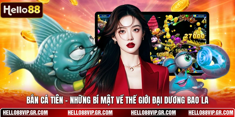 Bắn Cá Tiên - Những Bí Mật Về Thế Giới Đại Dương Bao La Bắn Cá Tiên - Những Bí Mật Về Thế Giới Đại Dương Bao La